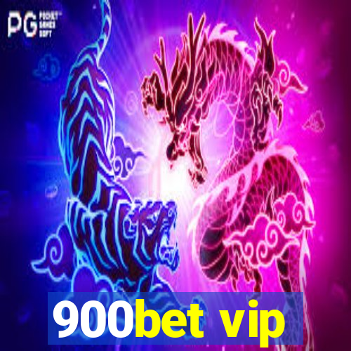 900bet vip